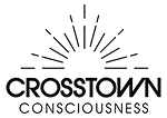 CROSSTOWN-Consciousness